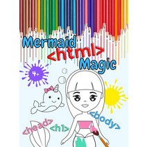Mermaid HTML Magic : My first Coloringbook For Girls: An Educational Coloring Book to Learn Programm