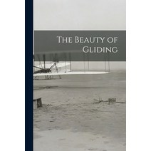 (영문도서) The Beauty of Gliding Paperback, Hassell Street Press, English, 9781014542229