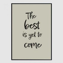 거실그림액자 The best is yet to come A3사이즈.마이월플레이즈, 무광블랙