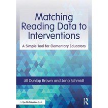 Matching Reading Data to Interventions: A Simple Tool for Elementary Educators Paperback, Routledge