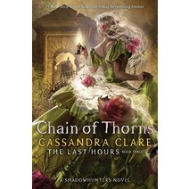 Chain of Thorns (3) (The Last Hours) [Hardcover]