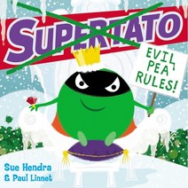 Supertato: Evil Pea Rules : A Supertato Adventure!, 9781471144066, Sue Hendra/ Paul Linnet, Simon & Schuster Children's...