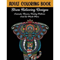 Adult Coloring Book: Relaxing Designs Animals Flowers Paisley Patterns And So Much More (Coloring ... Paperback, Independently Published, English, 9798593260604