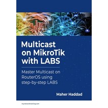 Multicast on MikroTik with LABS: Master Multicast on RouterOS using step-by-step LABS Paperback, Amazon Digital Services LLC...
