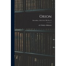 (영문도서) Orion; December 1922 (vol. VII no. 2) Paperback, Legare Street Press, English, 9781014557148