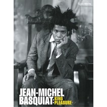 Jean-Michel Basquiat:King Pleasure(c), Jean-Michel Basquiat, Basquiat, Lisane(저),Rizzoli.., Rizzoli