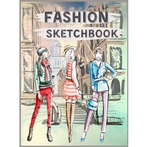 (영문도서) Fashion Sketchbook: Female Figure Template for Easily Sketching your Fashion Design Styles Hardcover, Keegan Thompson, English, 9781008919662