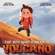 The Boy Who Ran Up A Volcano, Styan(저),Jared Styan, Jared Styan
