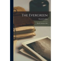 (영문도서) The Evergreen; Part II.-Autumn 1895 Paperback, Legare Street Press, English, 9781017577426