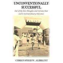 (영문도서) Unconventionally Successful: Out of the Box Thoughts and Actions that Led to Extraordinary Ou... Paperback, Nfb Publishing, English, 9780997831771