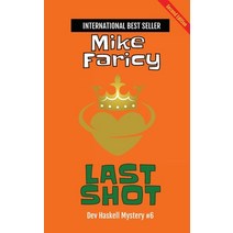 (영문도서) Last Shot (Dev Haskell - Private Investigator Book 6) second edition Paperback, Mjf Publishing, English, 9781962080019