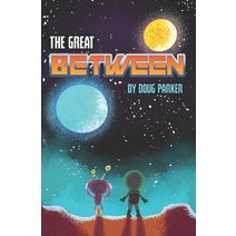 (영문도서) The Great Between Paperback, Happy Tales Publishing, English, 9780992266219