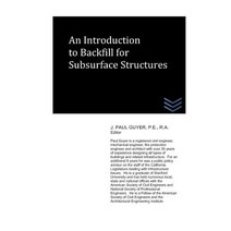 (영문도서) An Introduction to Backfill for Subsurface Structures Paperback, Independently Published, English, 9781717858160