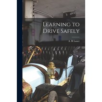 (영문도서) Learning to Drive Safely Paperback, Hassell Street Press, English, 9781014316066