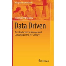 (영문도서) Data Driven: An Introduction to Management Consulting in the 21st Century Hardcover, Springer, English, 9783319702285