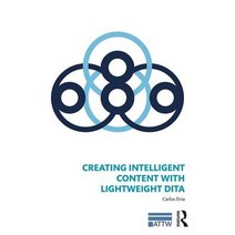 Creating Intelligent Content with Lightweight DITA Paperback, Routledge, English, 9780815393825