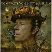 Tom Waits von Matt Mahurin, Waits, Tom(저),Schirmer Mosel, Schirmer Mosel