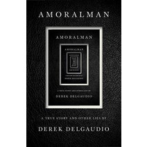 (영문도서) Amoralman: A True Story and Other Lies Paperback, Vintage, English, 9780593081112