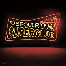 [CD] 서울 리딤 슈퍼클럽 (Seoul Riddim Superclub) - Seoul Riddim Superclub