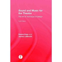 Sound and Music for the Theatre: The Art and Technique of Design, Focal Pr