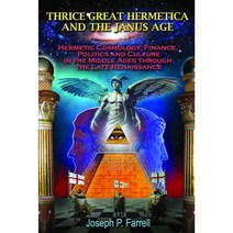 Thrice Great Hermetica and the Janus Age, Adventures Unlimited Pr