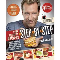 Top Secret Recipes Step-by-Step: Secret Formulas and Photos for Duplicating Your Favorite Famous Foods at Home, Plume