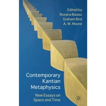 Contemporary Kantian Metaphysics: New Essays on Space and Time Hardcover, Palgrave MacMillan