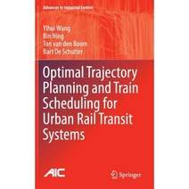 Optimal Trajectory Planning and Train Scheduling for Urban Rail Transit Systems Hardcover, Springer