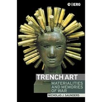 Trench Art: Materialities and Memories of War Paperback, Berg 3pl