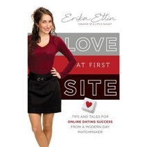 Love at First Site: Tips and Tales for Online Dating Success from a Modern-Day Matchmaker Paperback, River Grove Books