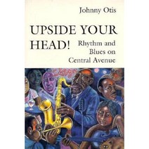 Upside Your Head!: Rhythm and Blues on Central Avenue Paperback, Wesleyan