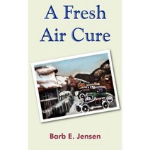 A Fresh Air Cure Paperback, Authorhouse