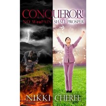 Conqueror!: No Weapain Shall Prosper Paperback, Simplycheree LLC