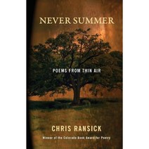 Never Summer: Poems from Thin Air Paperback, Conundrum Press