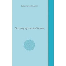 Glossary of Musical Terms Paperback, New Generation Publishing