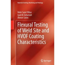 Flexural Testing of Weld Site and Hvof Coating Characteristics Paperback, Springer