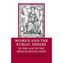 Women and the Public Sphere in the Age of the French Revolution Paperback, Cornell University Press