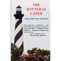 The Hatteras Caper - A Saga of Bad Money Doing Good Paperback, E-Booktime, LLC