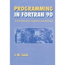 Programming in FORTRAN 90: A First Course for Engineers and Scientists Paperback, Wiley