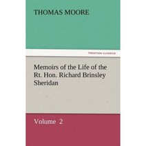 Memoirs of the Life of the Rt. Hon. Richard Brinsley Sheridan Paperback, Tredition Classics