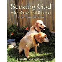 Seeking God with Butch and Boomer: A Book of Family Devotions Paperback, Inspiring Voices