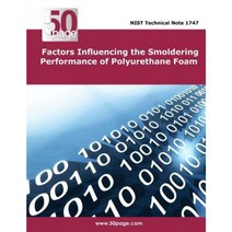 Factors Influencing the Smoldering Performance of Polyurethane Foam Paperback, Createspace