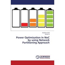 Power Optimization in Noc by Using Network Partitioning Approach Paperback, LAP Lambert Academic Publishing