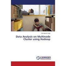 Data Analysis on Multinode Cluster Using Hadoop Paperback, LAP Lambert Academic Publishing