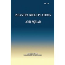 Infantry Rifle Platoon and Squad Paperback, Createspace