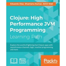Clojure:High Performance JVM Programming, Packt Publishing