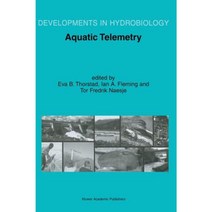 Aquatic Telemetry: Proceedings of the Fourth Conference on Fish Telemetry in Europe Hardcover, Springer