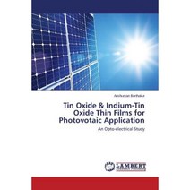 Tin Oxide & Indium-Tin Oxide Thin Films for Photovotaic Application Paperback, LAP Lambert Academic Publishing