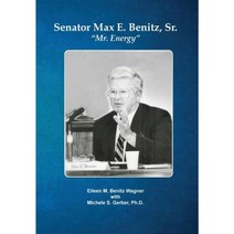 Senator Max E. Benitz Sr.: 