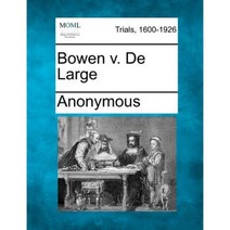 Bowen V. de Large Paperback, Gale Ecco, Making of Modern Law